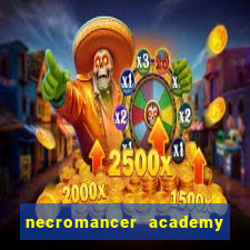 necromancer academy and the genius summoner ler